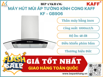 Máy hút mùi áp tường kính cong Kaff KF - GB906- Thương hiệu Đức